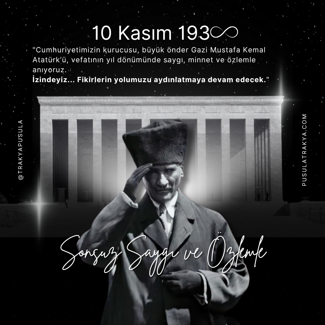 Gazi Mustafa Kemal Atatürk, Saygı ve Rahmetle Anılıyor